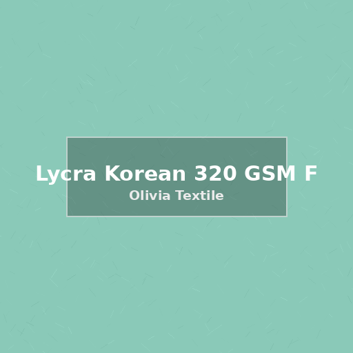 Lycra Korean 320 GSM Fabric 4